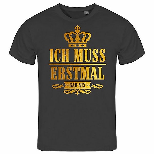 deinshirt Print-Shirt Herren T-Shirt Ich muss erstmal gar nix Funshirt mit günstig online kaufen