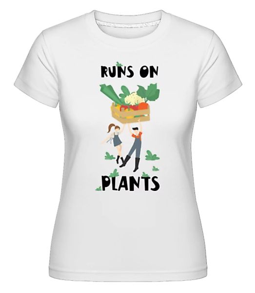 Runs On Plants · Shirtinator Frauen T-Shirt günstig online kaufen