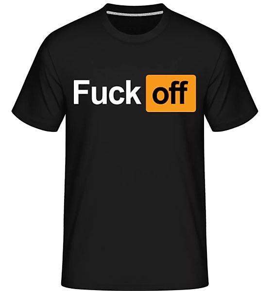 F*ck Off · Shirtinator Männer T-Shirt günstig online kaufen