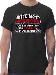 Shirtracer T-Shirt Bitte nicht ansprechen ich günstig online kaufen