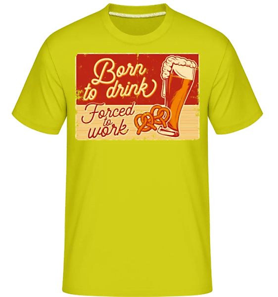 Born To Drink · Shirtinator Männer T-Shirt günstig online kaufen