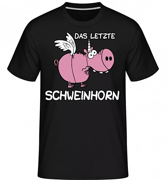 Das Letzte Schweinhorn · Shirtinator Männer T-Shirt günstig online kaufen
