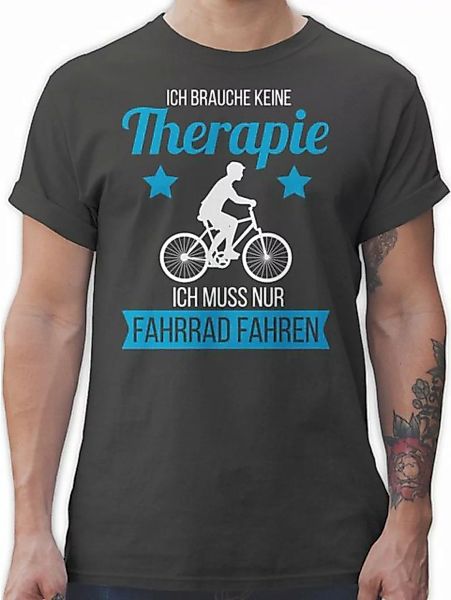 Shirtracer T-Shirt Ich brauche keine Therapie ich muss nur Fahrrad fahren w günstig online kaufen