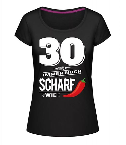 30 Und Scharf Wie Chili Weiß · Frauen T-Shirt U-Ausschnitt günstig online kaufen