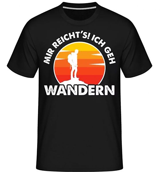 Mir Reichts Ich Geh Wandern · Shirtinator Männer T-Shirt günstig online kaufen