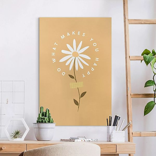 Leinwandbild Do what makes you happy with Flower günstig online kaufen