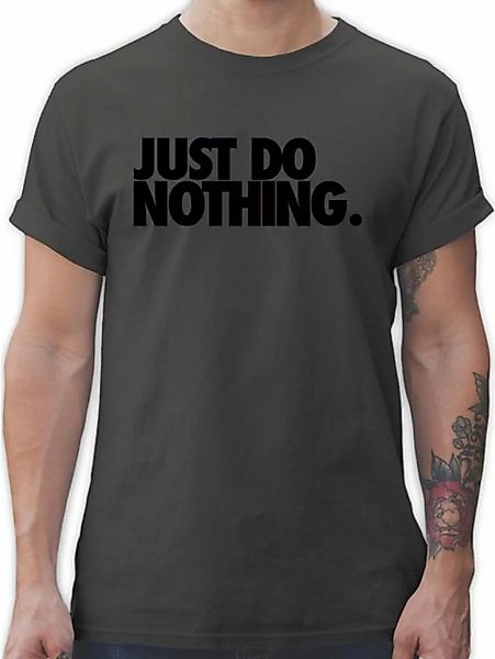 Shirtracer T-Shirt Just do nothing. Sprüche Statement günstig online kaufen