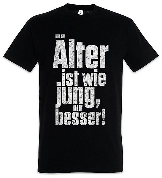 Urban Backwoods Print-Shirt Älter Ist Wie Jung Nur Besser Herren T-Shirt Re günstig online kaufen