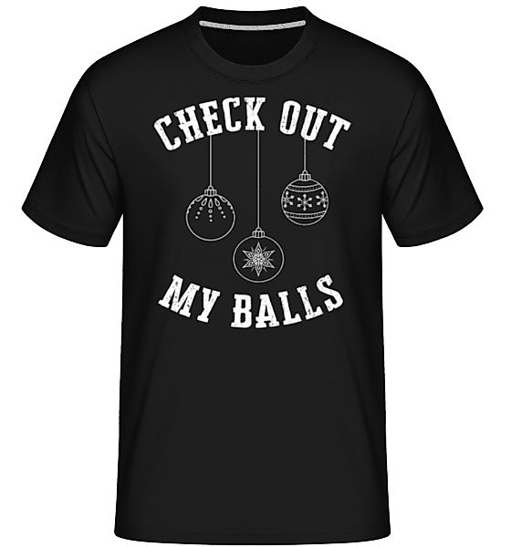 Check Out My Balls · Shirtinator Männer T-Shirt günstig online kaufen