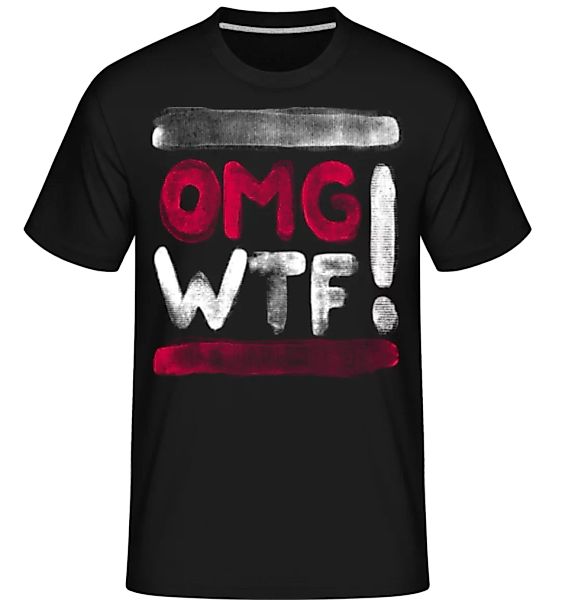 OMG WTF · Shirtinator Männer T-Shirt günstig online kaufen