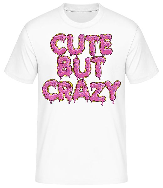 Cute But Crazy · Männer Basic T-Shirt günstig online kaufen