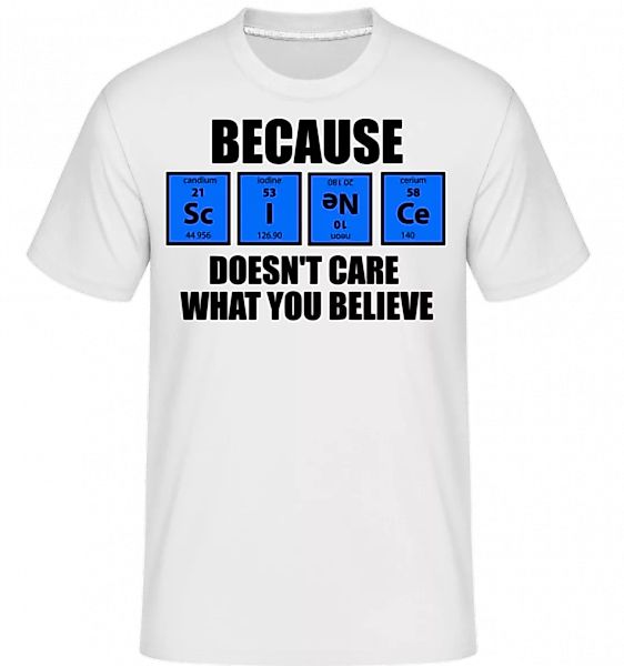Because Science · Shirtinator Männer T-Shirt günstig online kaufen