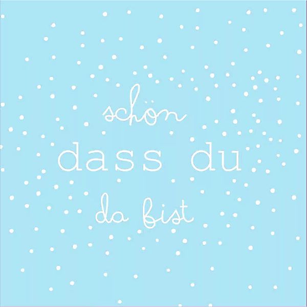 SERVIETTE "SCHÖN, DASS DU DA BIST" günstig online kaufen