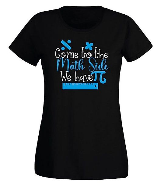 G-graphics Print-Shirt Damen T-Shirt - Come to the Math Side. We have Pi Sl günstig online kaufen