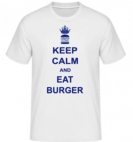 Keep Calm And Eat Burger · Shirtinator Männer T-Shirt günstig online kaufen
