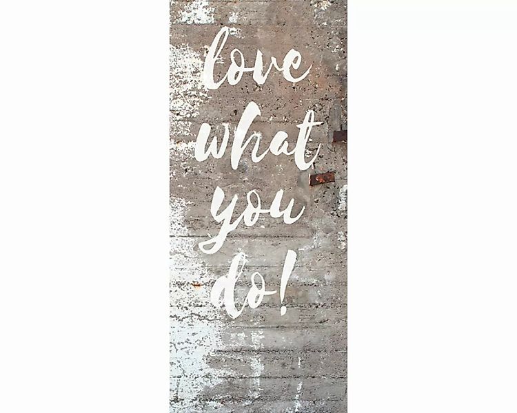 Trtapete "Love what  do" 0,91x2,11 m / selbstklebende Folie günstig online kaufen