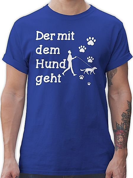 Shirtracer T-Shirt Der mit dem Hund günstig online kaufen