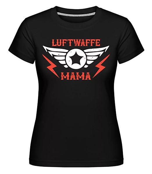 Luftwaffe Mama · Shirtinator Frauen T-Shirt günstig online kaufen