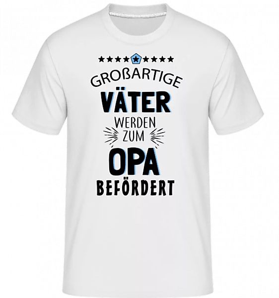 Beförderung Zum Opa · Shirtinator Männer T-Shirt günstig online kaufen
