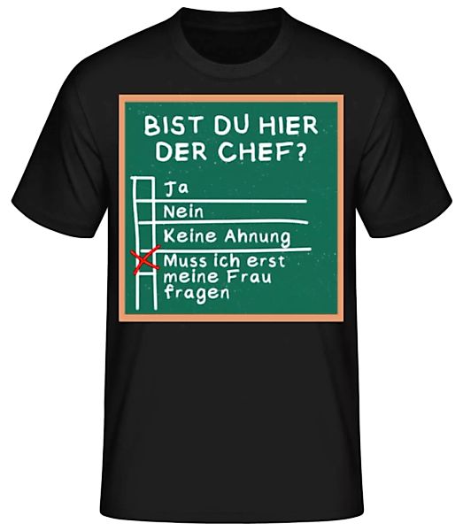 Bist Du Hier Der Chef · Männer Basic T-Shirt günstig online kaufen