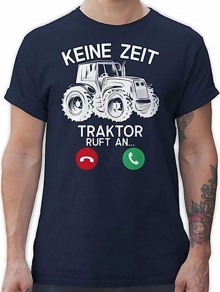 Shirtracer T-Shirt Keine Zeit - Traktor ruft an - weiß Fahrzeuge günstig online kaufen