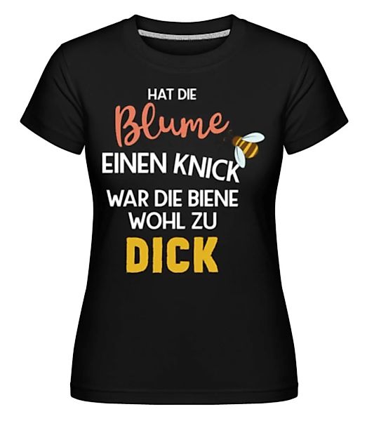 Hat Die Blume Einen Knick · Shirtinator Frauen T-Shirt günstig online kaufen