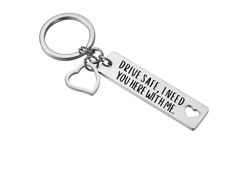Geschenkehöhle Schlüsselanhänger mit Gravur Drive safe, I need you here wit günstig online kaufen