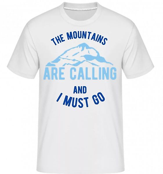 The Mountains Are Calling And I Must Go Blue · Shirtinator Männer T-Shirt günstig online kaufen