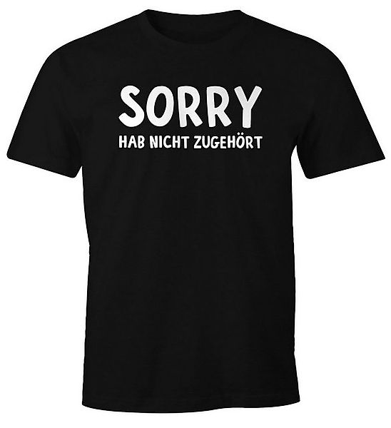 MoonWorks Print-Shirt Herren T-Shirt Fun-Shirt Spruch-Shirt Sorry hab nicht günstig online kaufen