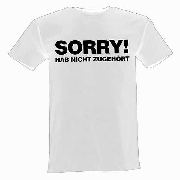 Lustige & Witzige T-Shirts T-Shirt T-Shirt Sorry Hab Nicht Zugehört Fun-Shi günstig online kaufen