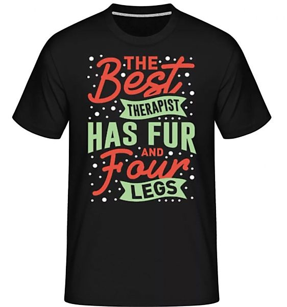 The Best Therapist Has Fur And Four Legs · Shirtinator Männer T-Shirt günstig online kaufen