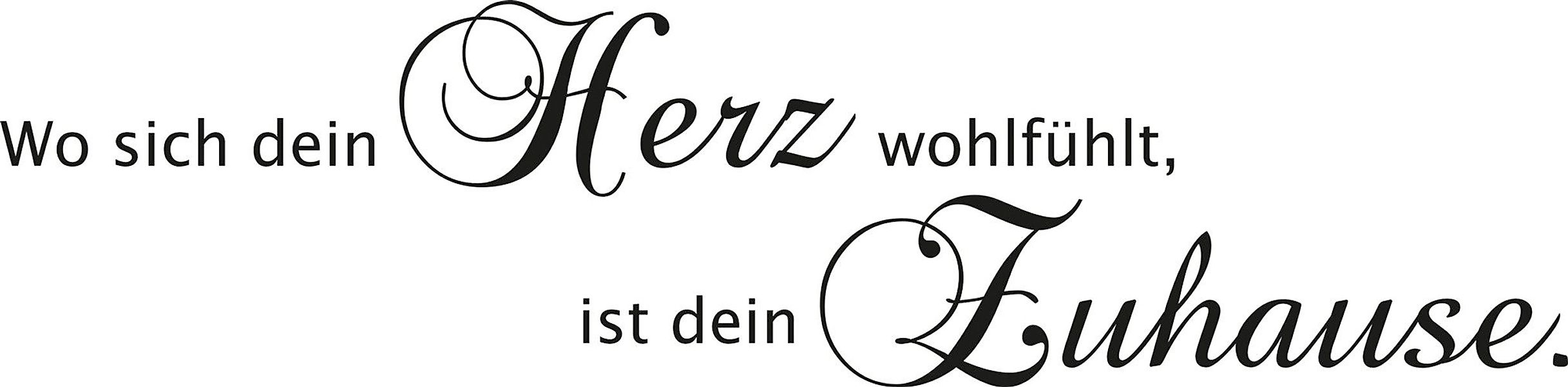 my home Wandspruch "Wo sich dein Herz wohlfühlt, ist dein Zuhause" Wandaufk günstig online kaufen