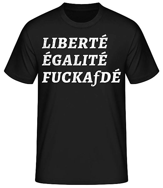 Liberté Égalité FuckAfDÉ · Männer Basic T-Shirt günstig online kaufen