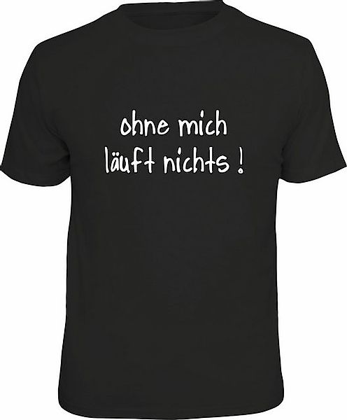 RAHMENLOS® T-Shirt als Geschenk für ganz Wichtige: ohne mich läuft nichts! günstig online kaufen