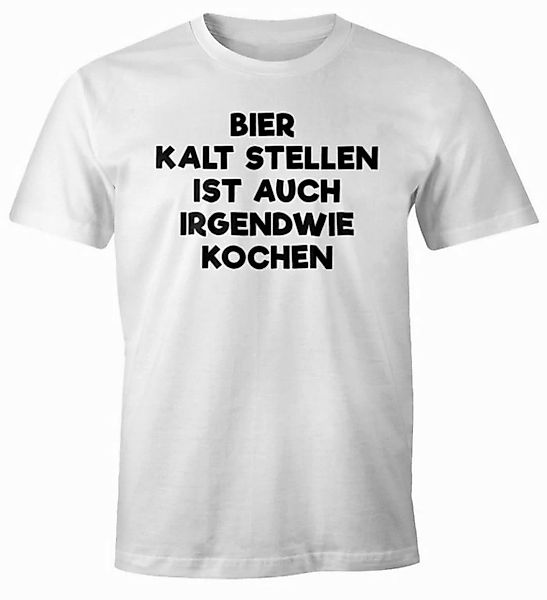 MoonWorks Print-Shirt Bier kaltstellen ist auch irgendwie kochen Shirt Herr günstig online kaufen