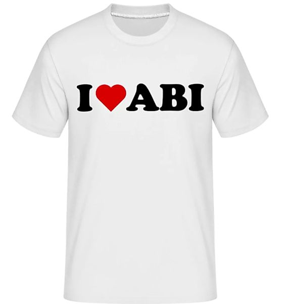 I Love Abi · Shirtinator Männer T-Shirt günstig online kaufen