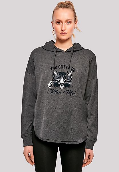 F4NT4STIC Kapuzenpullover "Kätzchen You Gotta Be Kitten Me" Premium Qualitä günstig online kaufen