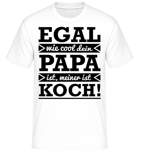 Mein Papa Ist Cooler Koch · Shirtinator Männer T-Shirt günstig online kaufen