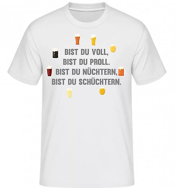 Bist Du Voll Bist Du Proll · Shirtinator Männer T-Shirt günstig online kaufen