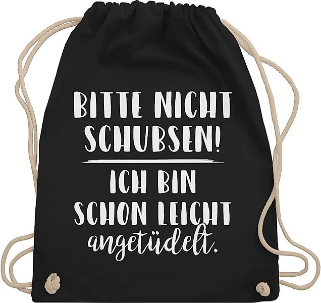 Shirtracer Turnbeutel Bitte nicht schubsen ich günstig online kaufen