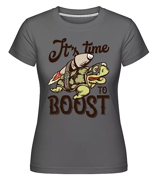 It´s Time To Boost · Shirtinator Frauen T-Shirt günstig online kaufen