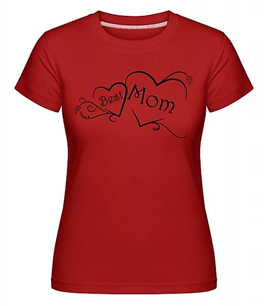 Best Mom · Shirtinator Frauen T-Shirt günstig online kaufen