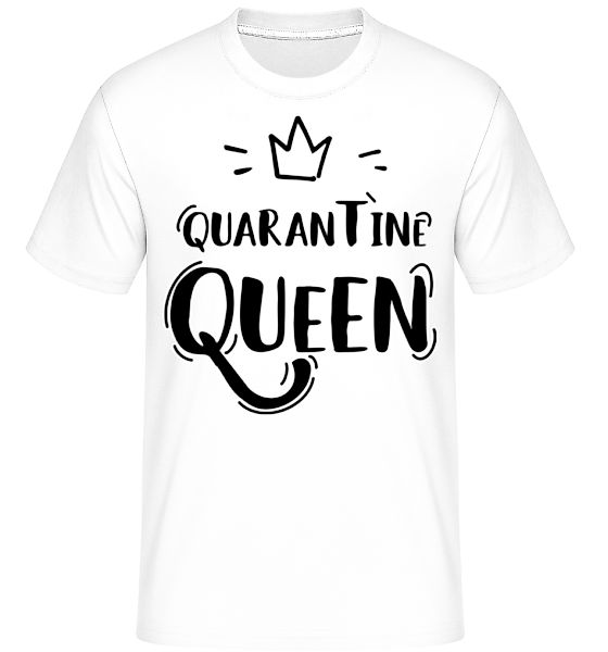 Quarantine Queen · Shirtinator Männer T-Shirt günstig online kaufen