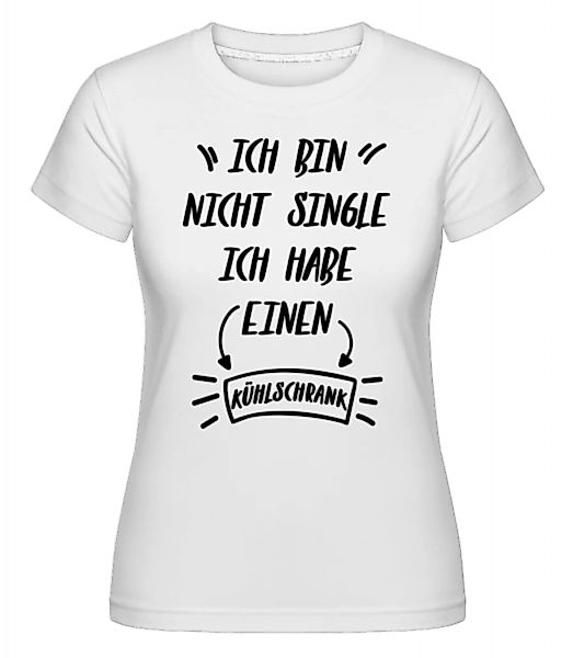 Ich Habe Einen Kühlschrank · Shirtinator Frauen T-Shirt günstig online kaufen