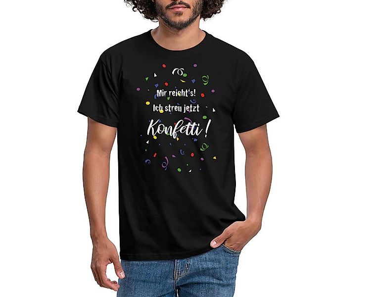 Spreadshirt T-Shirt Mir Reicht's - Ich streu jetzt Konfetti Fasching Outfit günstig online kaufen