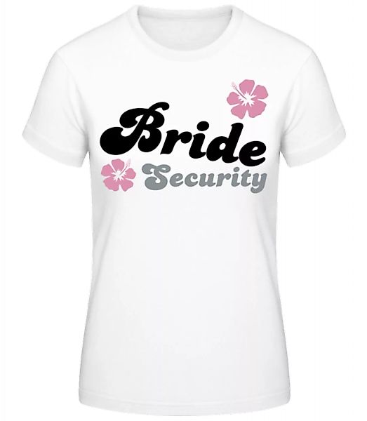 Bride Security Flowers · Frauen Basic T-Shirt günstig online kaufen