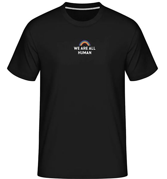 We Are All Human Rainbow · Shirtinator Männer T-Shirt günstig online kaufen