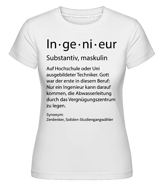 Ingenieur Quatsch Duden · Shirtinator Frauen T-Shirt günstig online kaufen