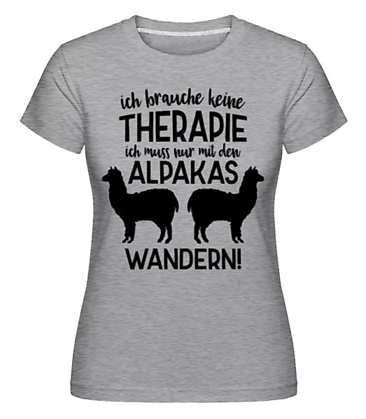 Ich Brauche Keine Therapie Alpakas · Shirtinator Frauen T-Shirt günstig online kaufen