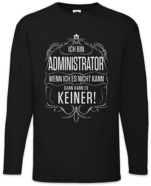 Urban Backwoods Langarmshirt Ich Bin Administrator Langarm T-Shirt nformati günstig online kaufen